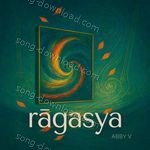 ragasya - Abby V Song Download